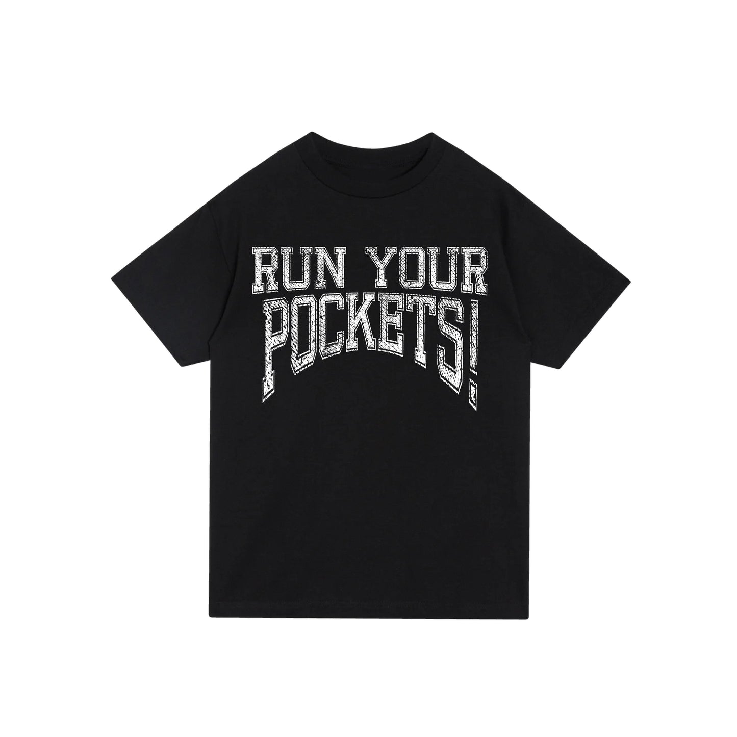 RUN YOUR POCKETS TEE